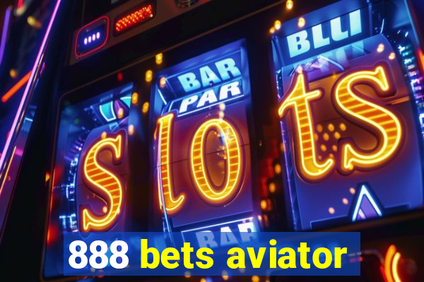 888 bets aviator